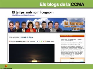 El temps amb nom i cognom http://blogs.ccrtvi.com/eltemps 