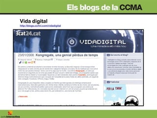 Vida digital http://blogs.ccrtvi.com/vidadigital 