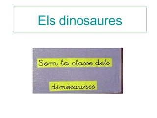 Els dinosaures 