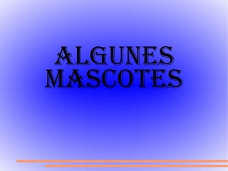 Algunes mascotes 