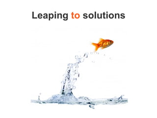 Leaping  to  solutions 