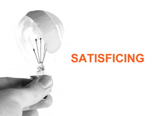 SATISFICING 