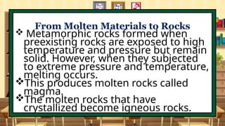 ELS-Q1-M4-The Rock Cycle-FROM MOLTEN MATERIALS TO ROCKS.pptx