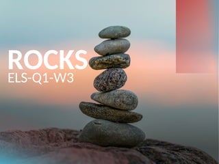 Q3 Rocks Different Types of Rocks and Rock Cycle x | PPTX