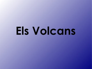 Els Volcans 