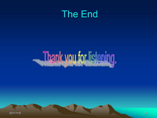 The End




2011/11/9             21
 