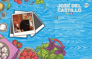 105
s un chef y empresario peruano que se caracteriza por sus arraigos a la
cocina tradicional y casera del Perú.
Toma las riendas del restaurante de su madre, doña Isolina Vargas, luego de
descubrir su verdadera vocación por la gastronomía a los 28 años, cuando ingresa al
instituto de cocina D´Gallia. Anteriormente, había pasado por las aulas de las carreras
de periodismo y administración de empresas.
A cargo de su Restaurante Cebichería La Red, empieza el crecimiento de su marca y
se hace conocido dentro del circuito gastronómico limeño. Los pescados y mariscos
lideraban la nueva carta y propuesta del restaurante, pero siempre sin abandonar
sus orígenes criollos y enseñanzas de su madre. Luego de abrir el segundo local de
La Red, en el 2009, sabía que el siguiente paso estaba establecido.
Luego de diversas complicaciones y trabas burocráticas, en el 2015, abre las puertas
de Isolina – Taberna Peruana (nombrado así en homenaje a su madre), el restaurante
que refleja a la perfección sus recuerdos sobre la comida de antaño, clásica y
honesta, enmarcadas en una casona antigua en el distrito bohemio de Barranco, en
Lima. En ese mismo año, Isolina es elegido como el Mejor Restaurante Nuevo por la
guía anual Summum, cautivando a comensales quienes buscaban desde hace años
estos sabores olvidados en viejos recetarios.
En el año 2016, Isolina entra en la lista de los Latam 50 best ocupando el
puesto 41.
En 2017, ocupa el puesto 21 en la lista los Latam 50 best.
Actualmente se encuentra avocado en afianzar su concepto, y
en la búsqueda del siguiente punto de encuentro culinario.
JOSE DEL
CASTILLO
Peru
 