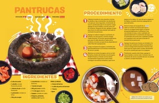 • 2 cdas de aceite
• 1 cebolla cortada
finamente picada
• 1 diente de ajo cortado
finamente
• ½ pimentón cortado en
tiritas
• 100 g de arvejas
123
Uslero: Palo cilíndrico de madera que se
utiliza en la cocina para extender la masa.
PARA LA MASA:
• 2 tazas de harina
• ½ cdita de polvo de hornear
• 1 huevo
• Agua
Calentar el aceite en una cacerola y cocinar
la cebolla, el ajo, el pimentón, las zanahorias
y el apio por unos segundos, revolviendo de
vez en cuando para que no se queme. Luego,
agregar la carne molida y cocinar junto con
las verduras. Después de esto, agregar el agua
para hacer el caldo base donde más tarde se
cocinarán las pantrucas.
Agregar al caldo el orégano, la pimienta, el
comino y la sal al gusto y cocinar a fuego
medio durante 10 minutos aproximadamente
para que el caldo absorba el sabor de las
verduras y la carne, ya que de eso dependerá el
sabor final de la preparación.
Luego, incorporar las papas y cocinarlas por
aproximadamente 6 a 8 minutos revolviendo
de vez en cuando.
Mientras se cocinan las papas, unir en un bol
la harina, el polvo de hornear y la sal al gusto.
Añadir el huevo y mezclar con las manos
incorporando el agua poco a poco hasta
conseguir una textura compacta y que no se
pegue en los dedos. En caso de que se pegue en
los dedos, se puede solucionar agregando un
poco de harina.
Estirar la masa con la ayuda de un uslero
sobre un mesón con harina para que la
masa no se pegue hasta lograr un grosor
de aproximadamente 4 milímetros. Una
vez estirada la masa, cortar cuadrados de
aproximadamente 4 centímetros de largo por
4 centímetros de ancho (los cuadrados pueden
ser irregulares esto solo para entender el
tamaño de las pantrucas).
Agregar las pantrucas (masas ya cortadas) a la
cacerola que contiene el caldo ya preparado y
cocinar a fuego fuerte durante 4 minutos más,
hasta que las masas estén cocidas. Revolverlas
de vez en cuando para que no se peguen.
Finalmente cuando estén listas, agregar el
huevo batido y cocinar solo 2 minutos más. Al
momento de servir se puede decorar con perejil
o cilantro cortado finamente.
PANTRUCAS
PORCIONES:
PROCEDIMIENTO
INGREDIENTES
• 2 zanahorias cortadas en
bastones
• 1 bastón de apio
• 300 g de carne molida
• 1 ½ l de agua caliente
• 3papas cortadas en cubos
• Orégano, pimienta,
comino y sal al gusto
1
5
2
6
7
3
4
REQUIERE AYUDA:
DIFICULTAD: Media Sí
 