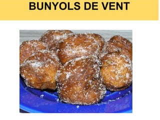 BUNYOLS DE VENT
