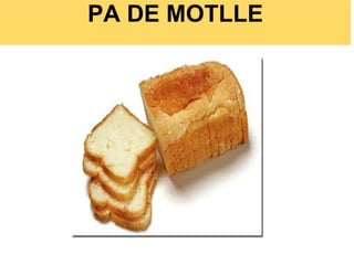 PA DE MOTLLE