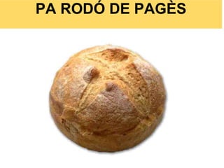 PA RODÓ DE PAGÈS