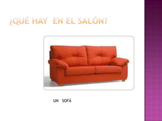 UN SOFÁ
 