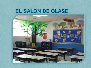 EL SALON DE CLASE
 