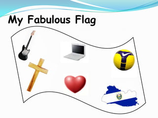 My Fabulous Flag