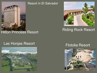 Hilton Princess Resort Riding Rock Resort Las Honjas Resort Flotolia Resort Resort in El Salvador 
