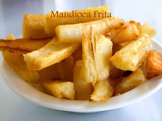 Mandioca Frita
 