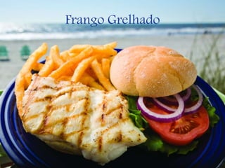 Frango Grelhado
 