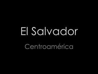El Salvador Centroamérica 