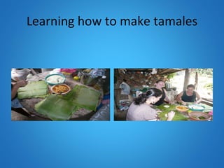 Learning how to make tamales 