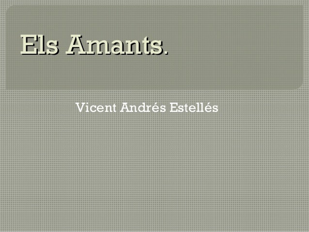 Els amants Vicent Andrés Estellès