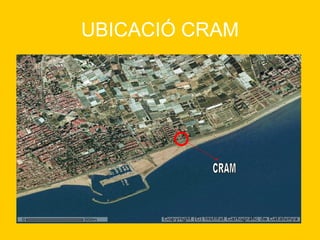 UBICACIÓ CRAM CRAM 