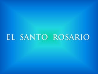 El santo rosario