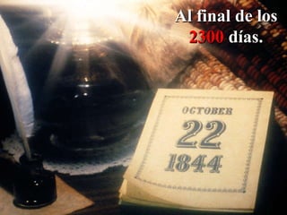 Al final de los  2300  días. 