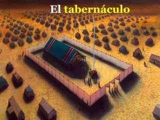 El tabernáculo
 