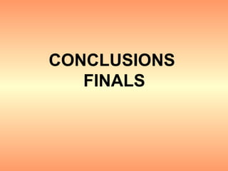 CONCLUSIONS  FINALS 