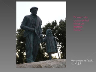 Monument a l’exili. La Vajol 
