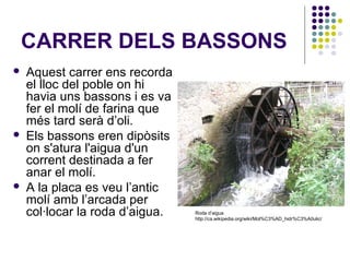 CARRER DE BAIX






Aquest carrer té els
abeuradors i els safareigs
del poble.
Era on els ramaders
portaven a beure al...