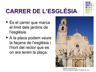 Els carrers de Torrelles de Foix