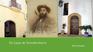 Els Casas de Torredembarra
@Josep Bargallo
 