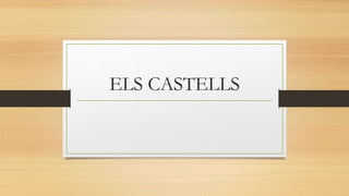ELS CASTELLS
 