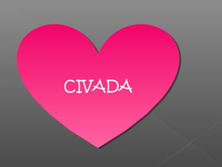 CIVADACIVADA
 