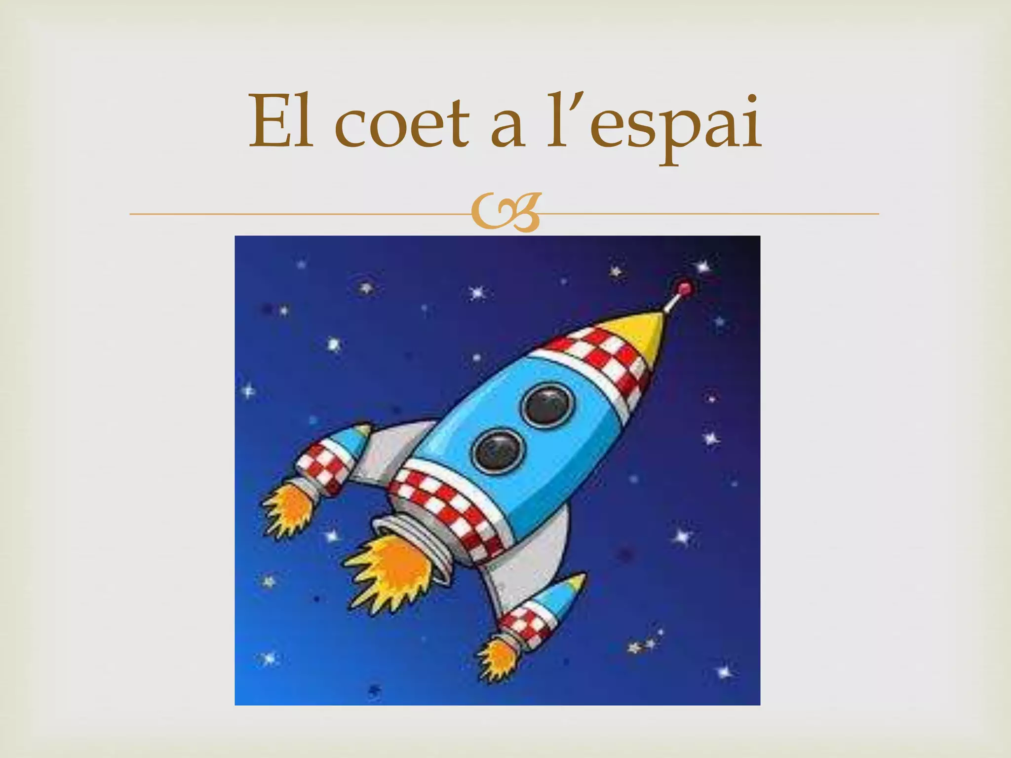 Els Coets By Eric PPT els-coets-by-eric-ppt