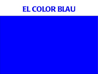 EL COLOR BLAU 