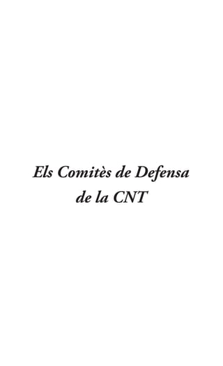 Els Comitès de Defensa
de la CNT
 