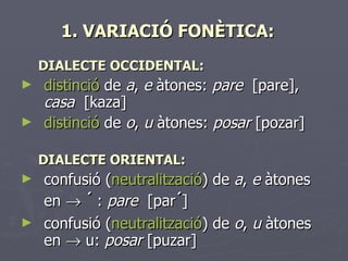 Dialecte la variació diatòpica de la llengua: els dialectes geogràfics | PPT