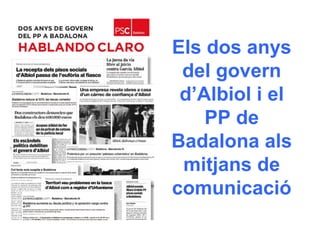 Els dos anys
del govern
d’Albiol i el
PP de
Badalona als
mitjans de
comunicació
 