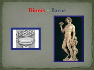 Dionís-  Bacus