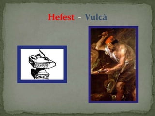 Hefest-  Vulcà