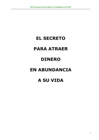 El secreto para atraer dinero en abundancia a su vida | PDF