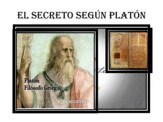 EL SECRETO SEGÚN PLATÓN
 