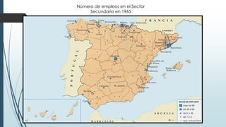 Número de empleos en el Sector
Secundario en 1965
 