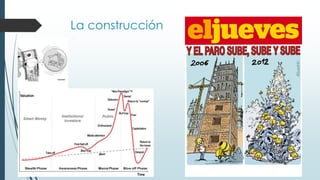 La construcción
 