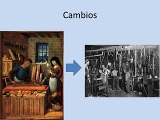 Cambios
 