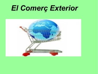 El Comerç Exterior
 
