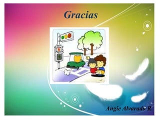 Gracias




          Angie Alvarado R   .
 