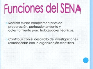    Realizar cursos complementarios de
    preparación, perfeccionamiento y
    adiestramiento para trabajadores técnicos.

   Contribuir con el desarrollo de investigaciones
    relacionadas con la organización científica.
 